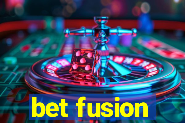 bet fusion